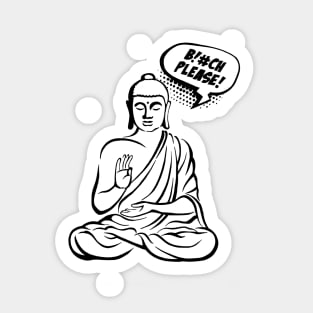 Bitch please! Buddha comics Sticker